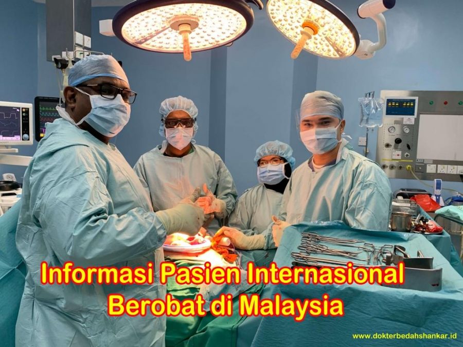 Informasi Pasien Internasional yang ingin berobat di Malaysia